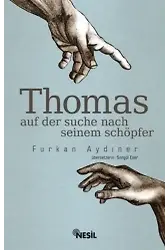Thomas Auf Der Suche Nach Seinem Schöpfer