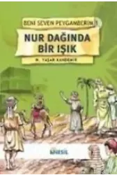 Nur Dağında Bir Işık; Beni Seven Peygamberim 1