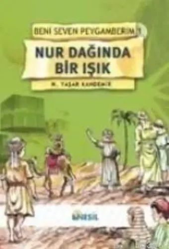 Nur Dağında Bir Işık; Beni Seven Peygamberim 1