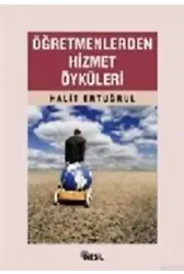 Öğretmenlerden Hizmet Öyküleri