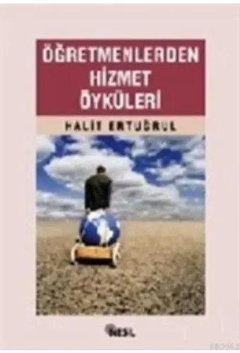 Öğretmenlerden Hizmet Öyküleri
