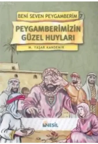 Peygamberimizin Güzel Huyları; Beni Seven Peygamberim 7