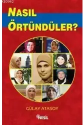 Nasıl Örtündüler?