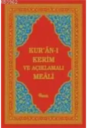 Kur'an-ı Kerim ve Açıklamalı Meali