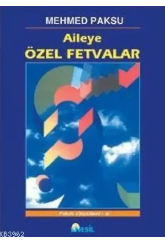 Aileye Özel Fetvalar (Fıkhi Ölçüler-8)