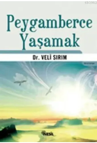 Peygamberce Yaşamak