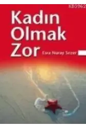 Kadın Olmak Zor