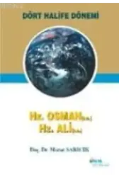 Dört Halife Dönemi-2 ( Hz. Osman- Hz. Ali )