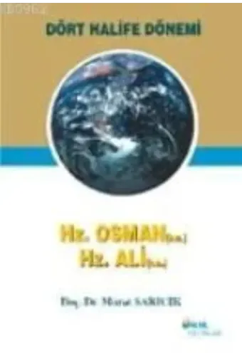 Dört Halife Dönemi-2 ( Hz. Osman- Hz. Ali )