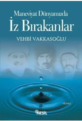 İz Bırakanlar / Maneviyat Dünyamızda