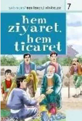 Hem Ziyaret, Hem Ticaret; Said Nursiden İbretli Hikayeler 7