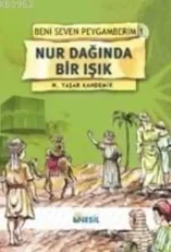 Nur Dağında Bir Işık; Beni Seven Peygamberim 1