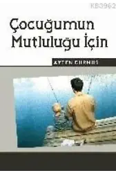 Çocuğumun Mutluluğu İçin