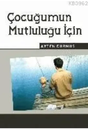 Çocuğumun Mutluluğu İçin