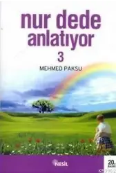 Nur Dede Anlatıyor 3