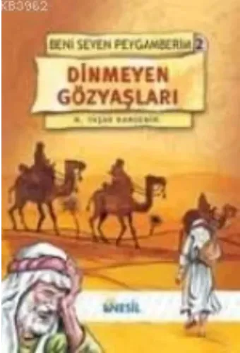 Dinmeyen Gözyaşları; Beni Seven Peygamberim 2