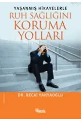 Yaşanmış Hikayelerle Ruh Sağlığını Koruma Yolları