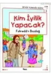 Kim İyilik Yapacak?