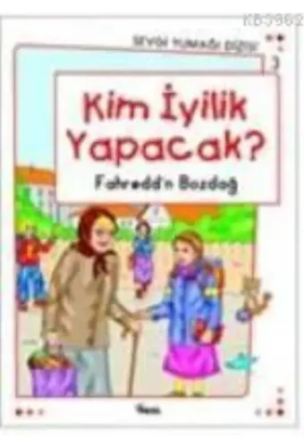 Kim İyilik Yapacak?