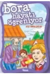Bora Hayatı Öğreniyor