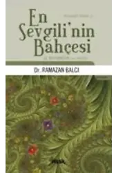 En Sevgili'nin Bahçesi; Hz. Muhammed'in (s.a.v.) Hayatı