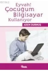 Eyvah! Çocuğum Bilgisayar Kullanıyor