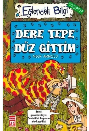 Dere Tepe Düz Gittim; Eğlenceli Coğrafya, +10 Yaş