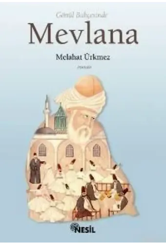 Gönül Bahçesinde Mevlana