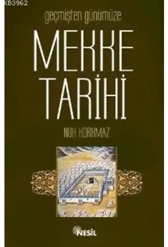 Geçmişten Günümüze Mekke Tarihi