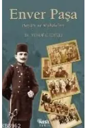 Enver Paşa; Hayatı ve Makaleleri