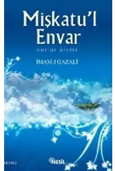Mişkatu´l Envar; Nurlar Alemi