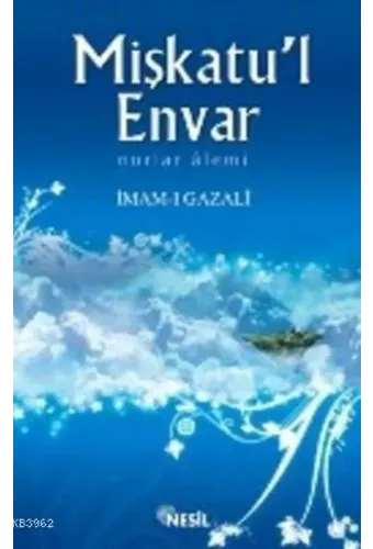 Mişkatu´l Envar; Nurlar Alemi