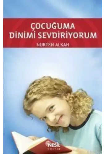 Çocuğuma Dinimi Sevdiriyorum