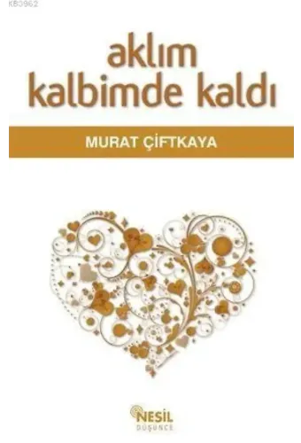 Aklım Kalbimde Kaldı; Bilim-din Yazıları