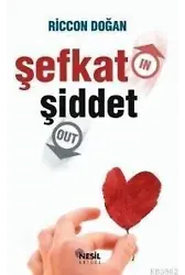 Şefkat In Şiddet Out