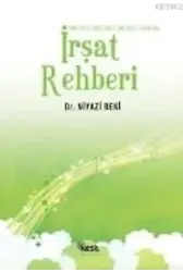 Kuran Güneşinden Çağımız İnsanına İrşat Rehberi