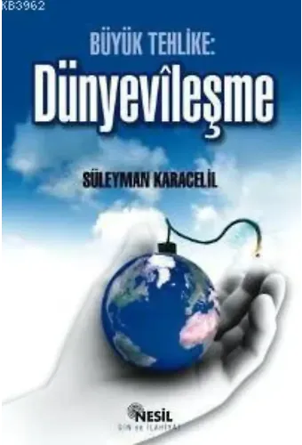 Büyük Tehlike Dünyevileşme