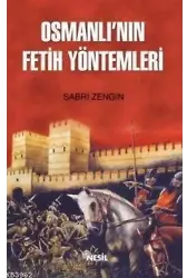 Osmanlı´nın Fetih Yöntemleri