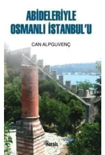 Abideleriyle Osmanlı İstanbul'u