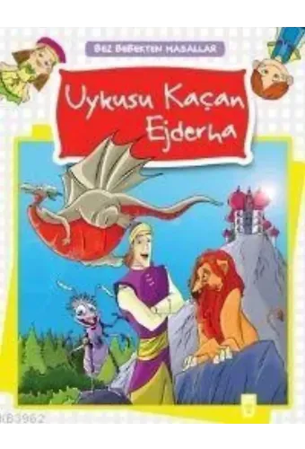 Uykusu Kaçan Ejderha; Bez Bebekten Masallar, 5+ Yaş