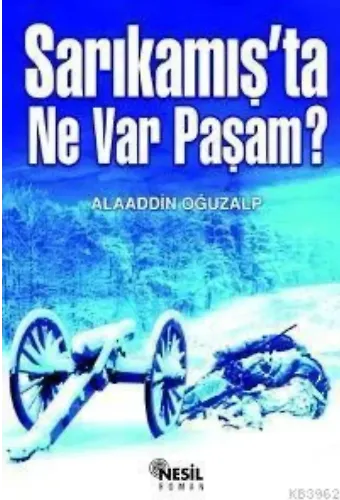 Sarıkamış´ta Ne Var Paşam?