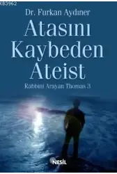 Atasını Kaybeden Ateist; Rabbini Arayan Thomas 3
