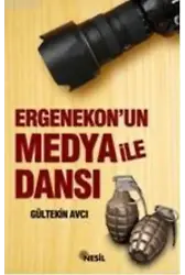 Ergenekon'un Medya İle Dansı
