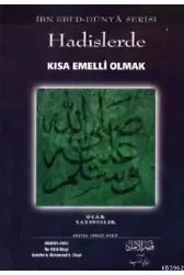 Hadislerde Kısa Emelli Olmak
