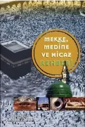 Mekke, Medine ve Hicaz Rehberi