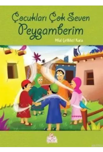 Çocukları Çok Seven Peygamberim