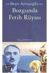 Bozgunda Fetih Rüyası (Cep Boy)