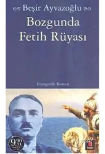 Bozgunda Fetih Rüyası (Cep Boy)