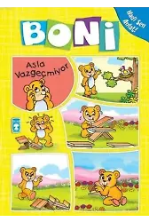 Boni Asla Vazgecmiyor; +4 Yaş