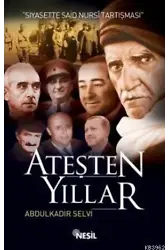 Ateşten Yıllar; Siyasette Said Nursi Tartışması